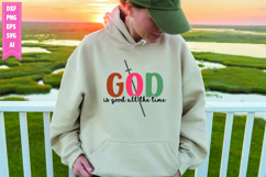 God is Good All the Time Svg, Christian Svg Designs Product Image 1