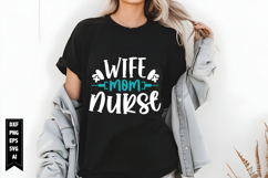 Wife Mom Nurse Svg, Nurse Svg, Doctor Svg Product Image 1