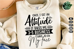 Once I Get An Attitude Funny Svg Design Product Image 2