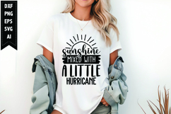 Sunshine Mixed with a Little Hurricane Svg, Funny Sarcastic Product Image 1