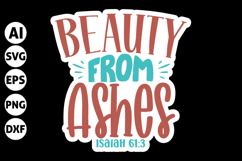 Beauty From Ashes Svg, Christian Stickers Design Product Image 1