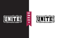 Procrastinators Unite! Tomorrow Svg, Sarcastic Svg Designs Product Image 1