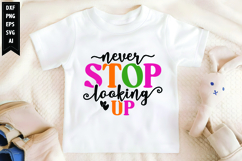 Never Stop Looking Up Svg, Motivation Svg Designs Product Image 1