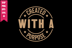 Created with a Purpose Svg, Motivation Svg Designs Product Image 1