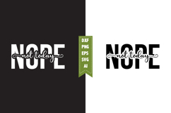 Nope Not Today Svg, Motivation Svg Designs Product Image 1