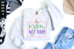 Be You Not Them Svg, Inspirational Svg Product Image 1