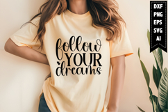 Follow Your Dreams Svg, Motivation Svg Designs Product Image 1