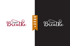 Just Breathe Svg, Motivation Svg Designs Product Image 1