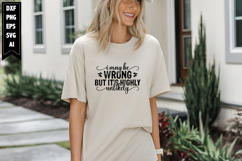 I May Be Wrong but It's Highly Unlikely Svg, Sarcastic Svg Product Image 1