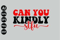 Can You Kindly Stfu Svg, Funny Sarcastic Svg Product Image 1