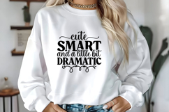 Cute Smart and a Little Bit Dramatic Svg, Motivation Svg Product Image 1