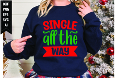 Single All the Way Svg, Christmas Svg, Winter Svg Product Image 1