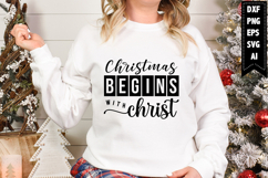 Christmas Begins with Christ Svg, Christmas Svg, Xmas Svg Product Image 1