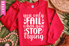 You Only Fail when You Stop Trying Svg, Motivation Svg Product Image 1
