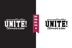 Procrastinators Unite! Tomorrow Svg, Sarcastic Svg Designs Product Image 1