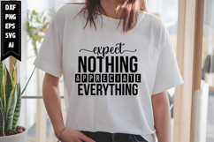 expect nothing appreciate everything Svg, Motivation Svg Product Image 1