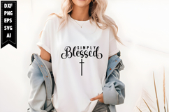 Simply Blessed Svg, Christian Svg Designs Product Image 1