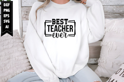 Best Teacher Ever Svg, Teacher Svg Designs Product Image 1