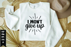 I won&#039;t give up Svg, Motivation Svg Product Image 1