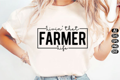 Livin' that farmer life Svg Design Product Image 1