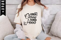 Kinda classy kinda hood Svg, Sarcastic Svg Designs Product Image 1