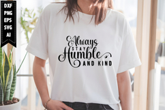 Always Stay Humble and Kind Svg, Motivation Svg Designs Product Image 1