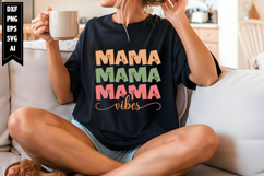 Mama Vibes Svg, Mom Shirt Designs Product Image 1