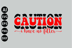 Caution I Have No Filter Svg, Funny Sarcastic Svg Product Image 1