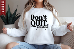 Don't Quit Yourself Svg, Motivation Svg Designs Product Image 1