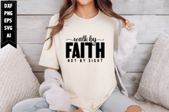 Walk by Faith Not by Sight Svg, Religious Svg, Jesus God Svg Product Image 1