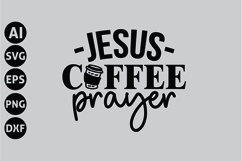 Jesus Coffee Prayer Svg, Faith Svg, Bible Svg Product Image 1