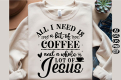 All I need is coffee and Jesus Svg Design Product Image 2