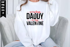 Sorry Boys Daddy is My Valentine Svg Product Image 1