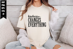 Kindness changes everything Svg, Motivation Svg Designs Product Image 1