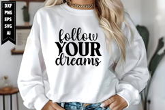Follow Your Dreams Svg, Motivation Svg Designs Product Image 1