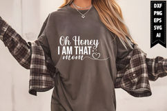 Oh Honey I Am That Mom Svg, Mom Quotes Svg Designs Product Image 1