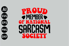 Proud Member of National Sarcasm Society Svg Product Image 1