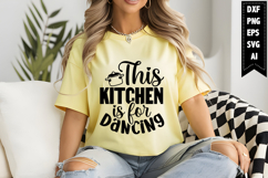 This Kitchen is for Dancing Svg, Kitchen Svg Designs Product Image 1