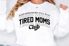 Mom Life Svg Tired Moms Club Sweatshirt Product Image 1