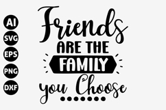 Friends are the Family you Choose Svg, Funny friends Svg Product Image 1
