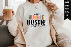 Stay Humble Hustle Hard Svg, Sarcastic Svg Designs Product Image 1