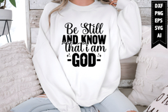 Be Still and Know That I Am God Svg, Christian Svg Designs Product Image 1
