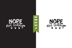 Nope Not Today Svg, Motivation Svg Designs Product Image 1