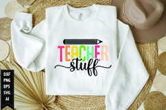 Teacher Stuff. Svg, Teacher Shirt Svg, Teach Svg Product Image 1