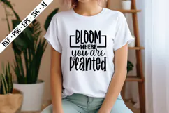 Bloom Where You Are Svg, Motivation Svg Designs Product Image 2