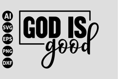 God Is Good Svg, God Svg, Bible Svg Product Image 1