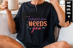 Tomorrow Needs You Svg, Inspirational Svg Designs Product Image 1