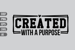 Created with a Purpose Svg, Inspiration Svg Designs Product Image 1