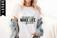 Grandkids make life grand Svg, Grandma Svg Designs Product Image 1
