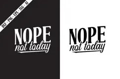 Nope Not Today Svg, Motivation Svg Designs Product Image 1